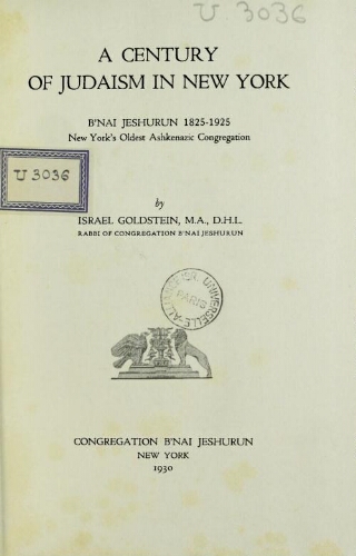 A century of Judaism in New York: B'nai jeshurun, 1825-1925 : New York's oldest ashkenazic congregation